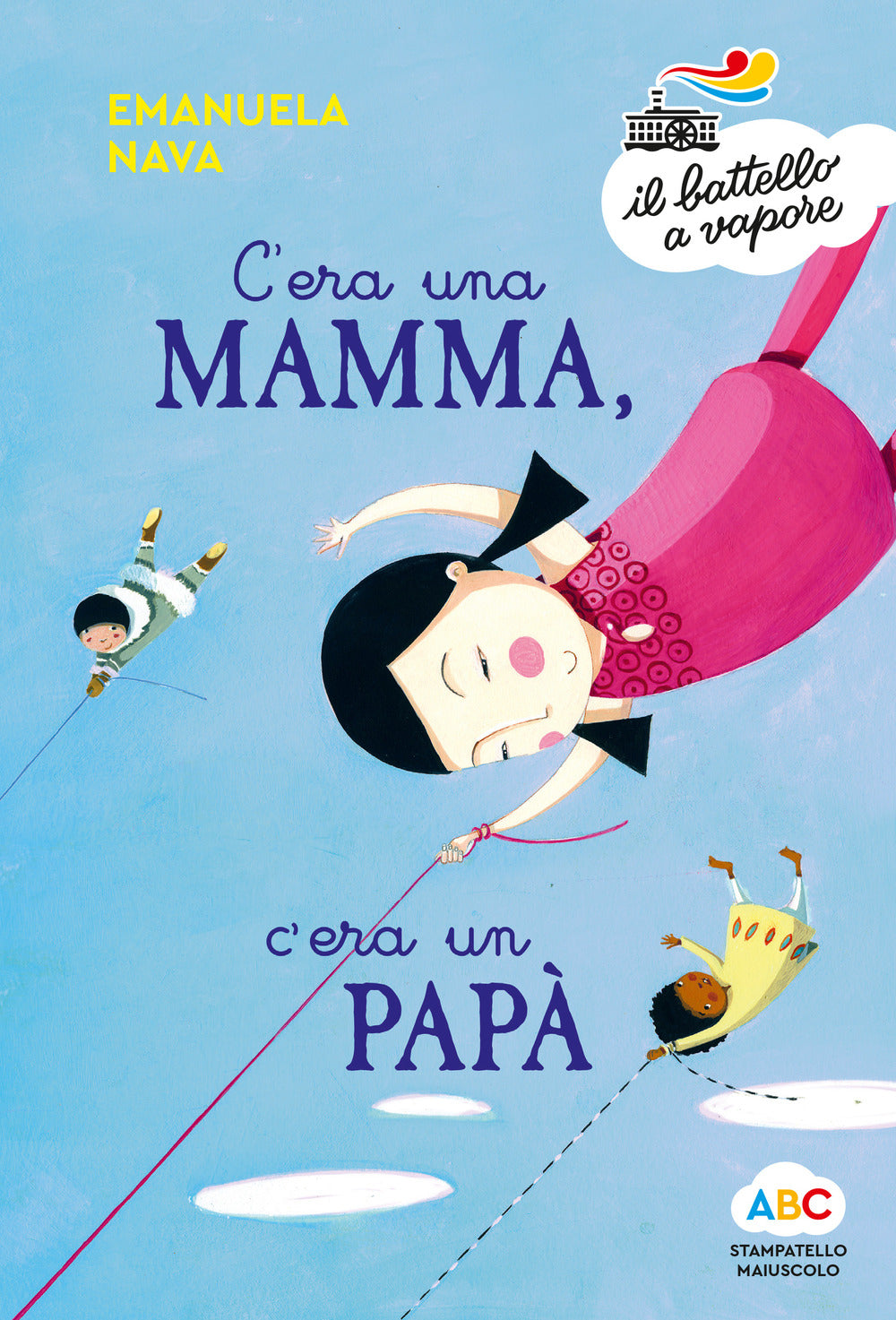C'era una mamma, c'era un papà.... Ediz. a colori.
