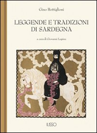 Leggende e tradizioni di Sardegna.