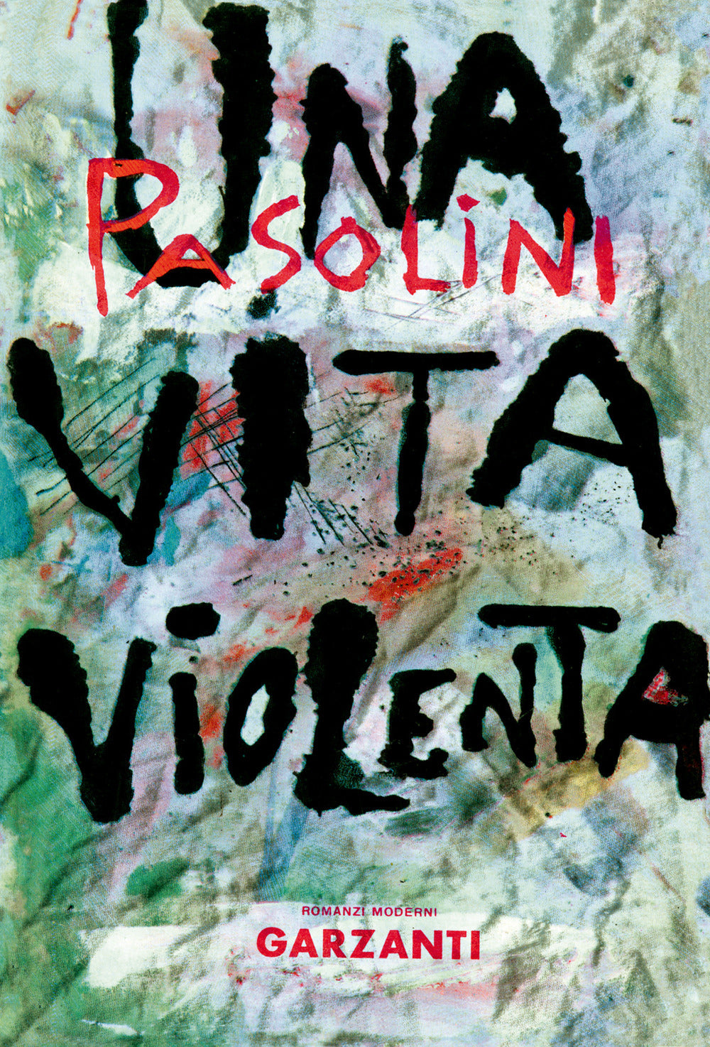 Una vita violenta.