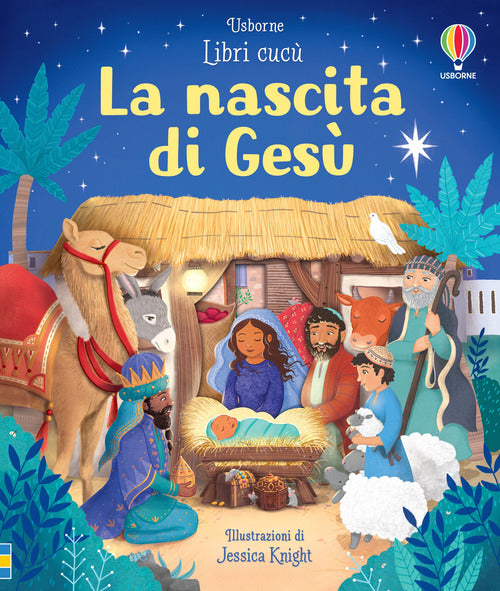La nascita di Gesù. Libri cucù. Ediz. a colori.
