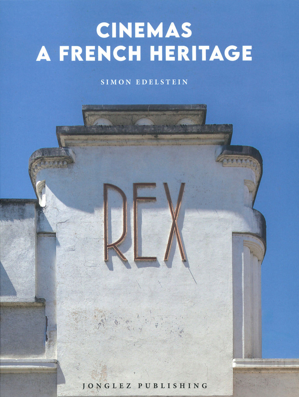 Cinemas a French heritage. Ediz. a colori