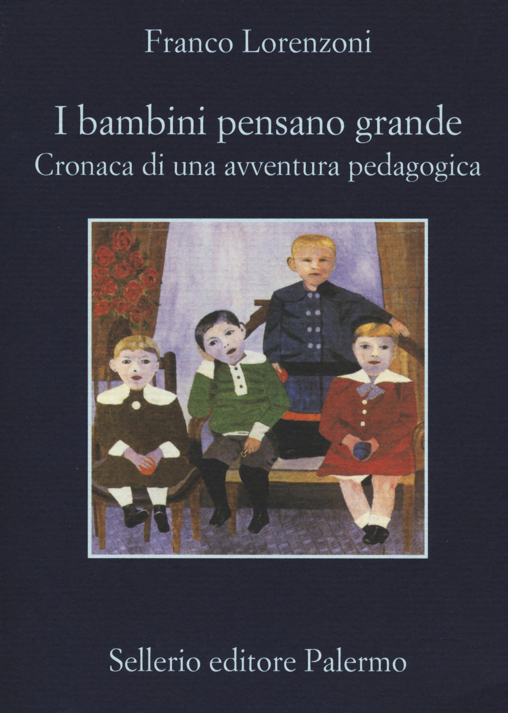 I bambini pensano grande. Cronaca di una avventura pedagogica.