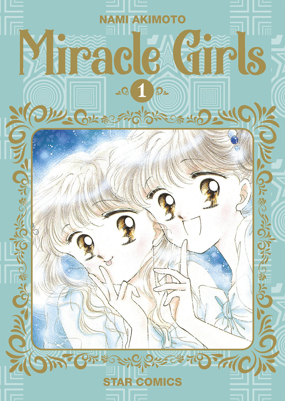 Miracle girls. Vol. 1