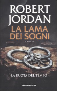 La lama dei sogni. La ruota del tempo. Vol. 11
