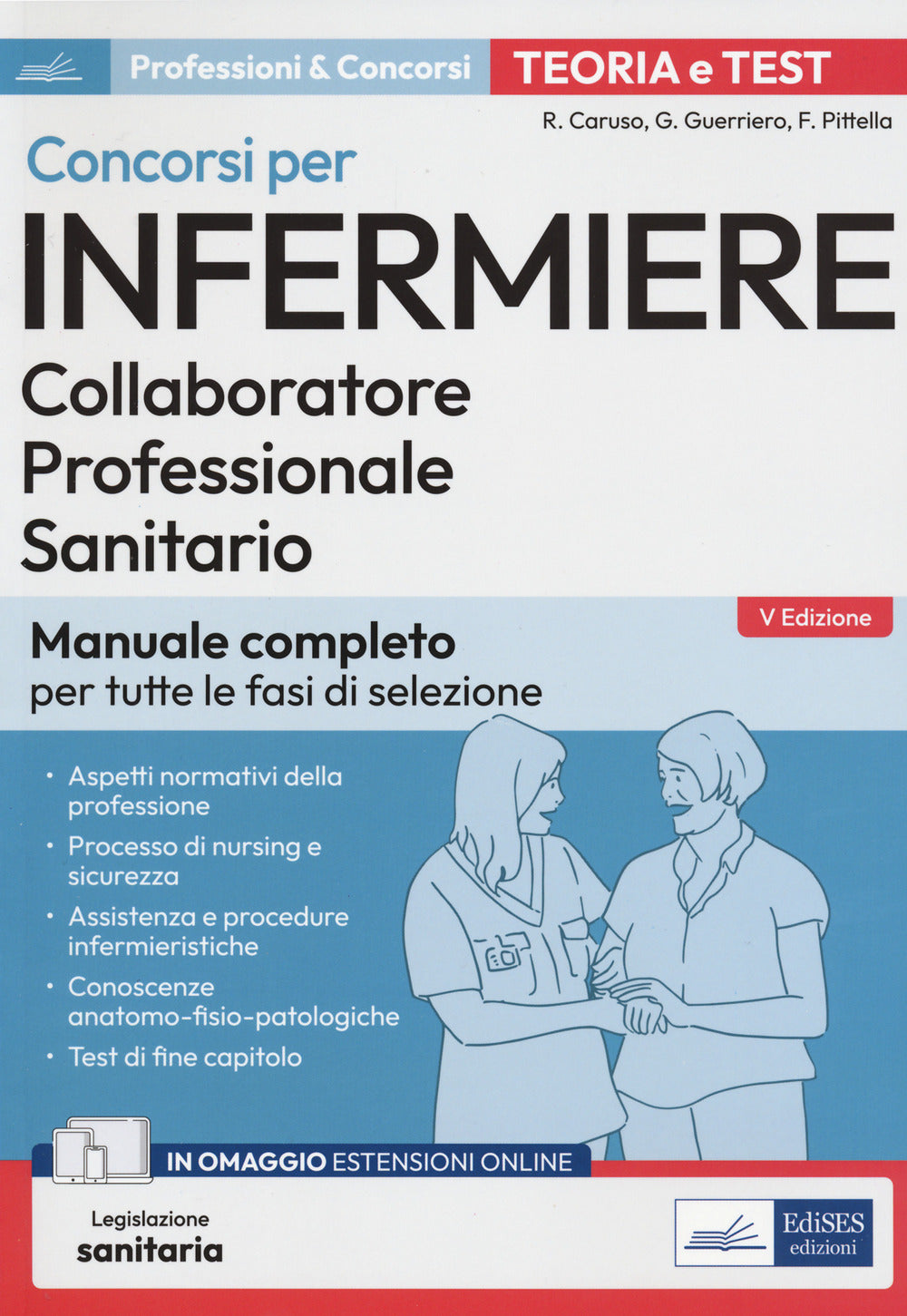 Concorsi per infermiere. Collaboratore professionale sanitario. Manuale completo per tutte le fasi di selezione. Con Contenuto digitale per accesso online