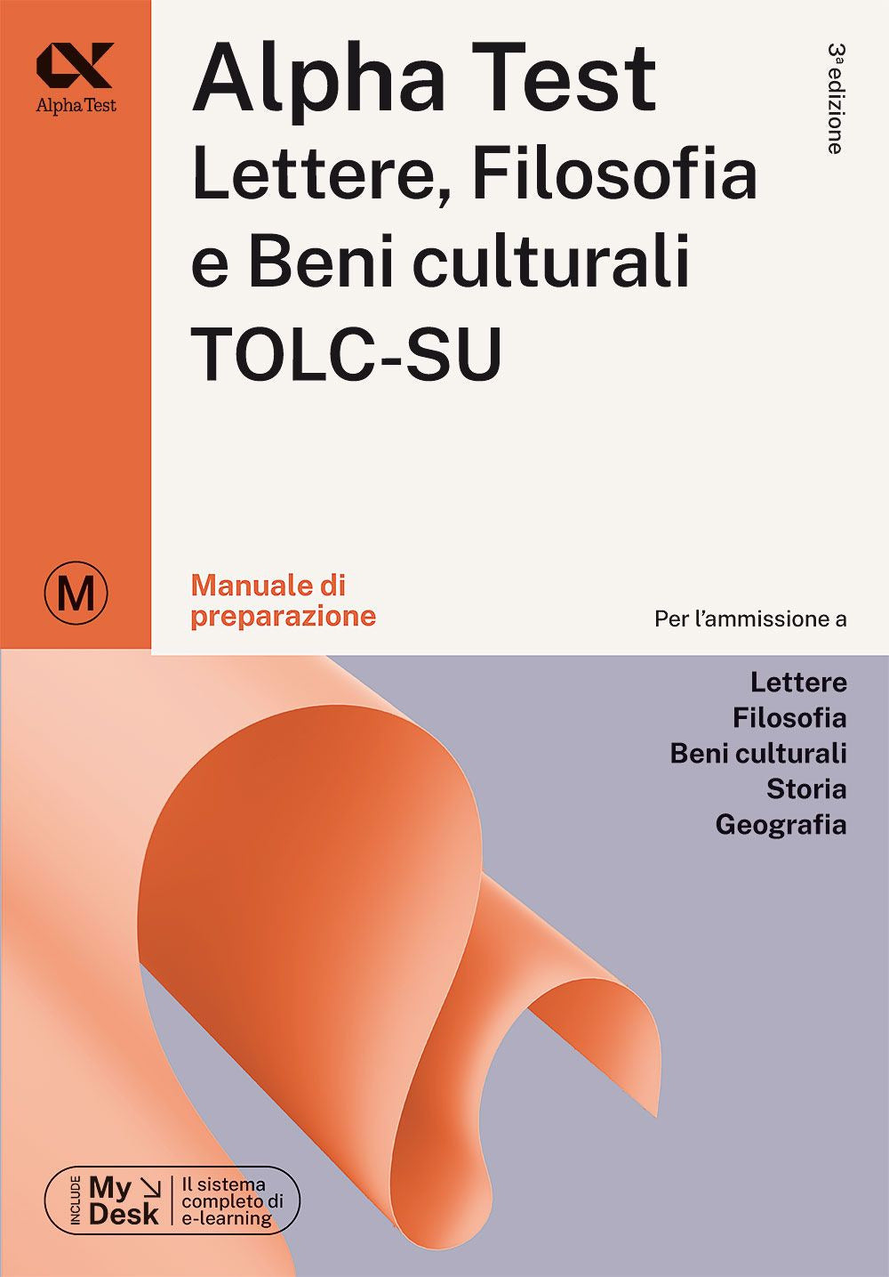 Alpha Test Lettere, Filosofia e Beni Culturali TOLC-SU. Manuale di preparazione. Ediz. MyDesk. Con Contenuto digitale per download e accesso online
