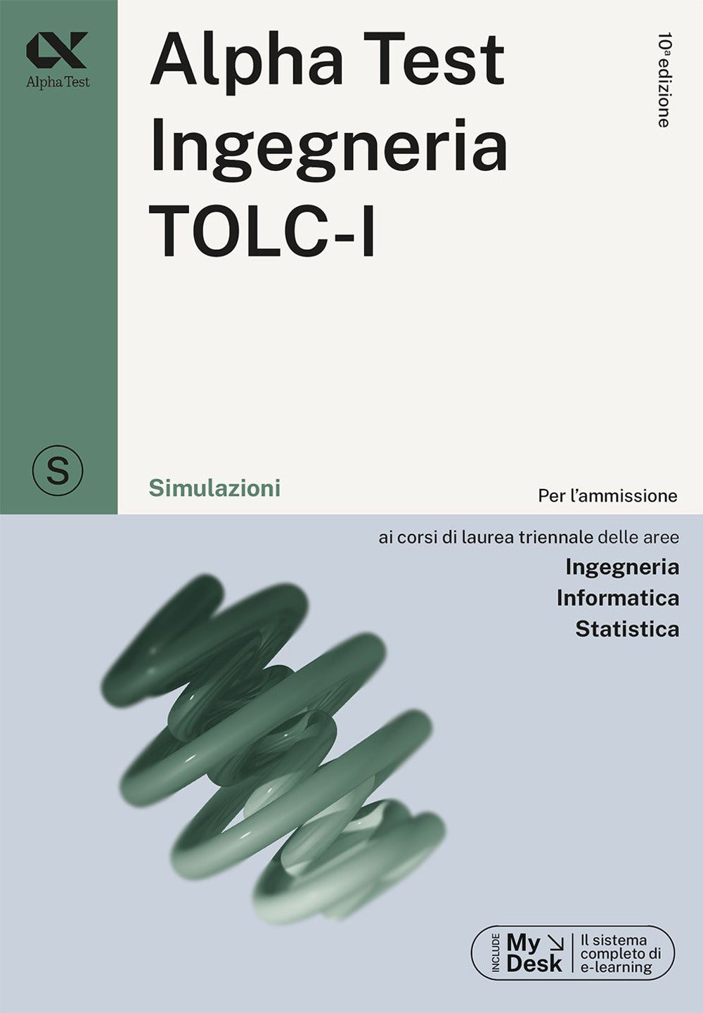 Alpha Test. Ingegneria. TOLC-I. Simulazioni. Per l'ammissione a Ingegneria, Informatica e Statistica