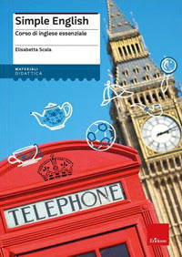 Simple English. Corso di inglese essenziale. Nuova ediz. Con Contenuto digitale (fornito elettronicamente)
