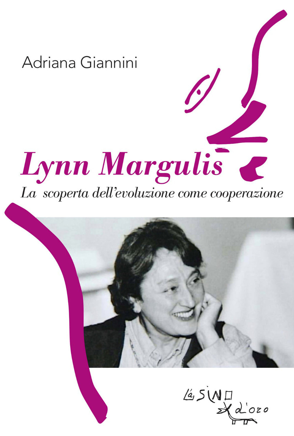 Lynn Margulis. La scoperta dell'evoluzione come cooperazione