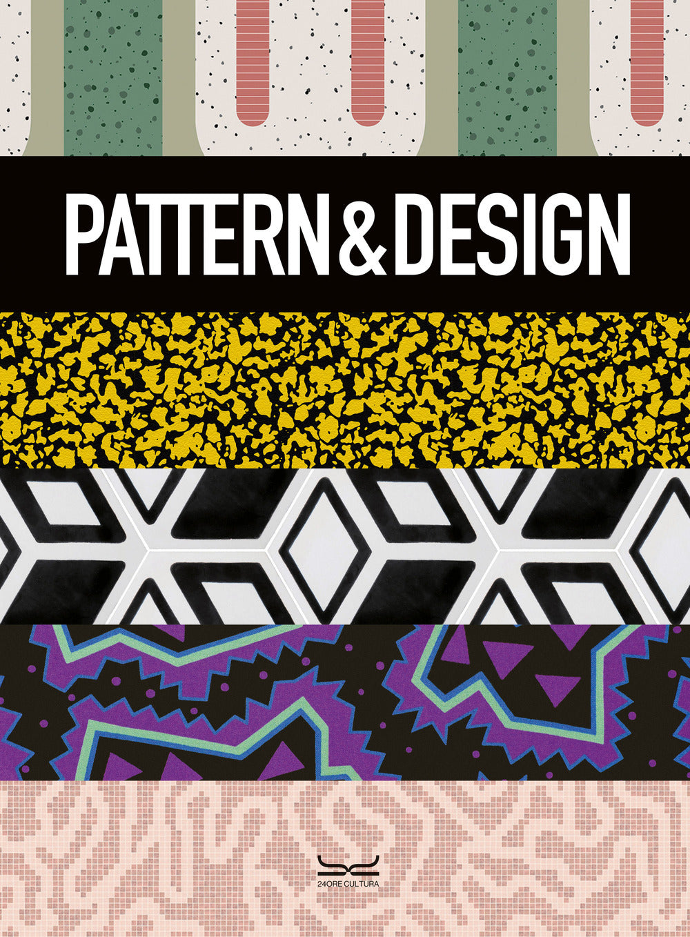 Pattern & design. Ediz. a colori