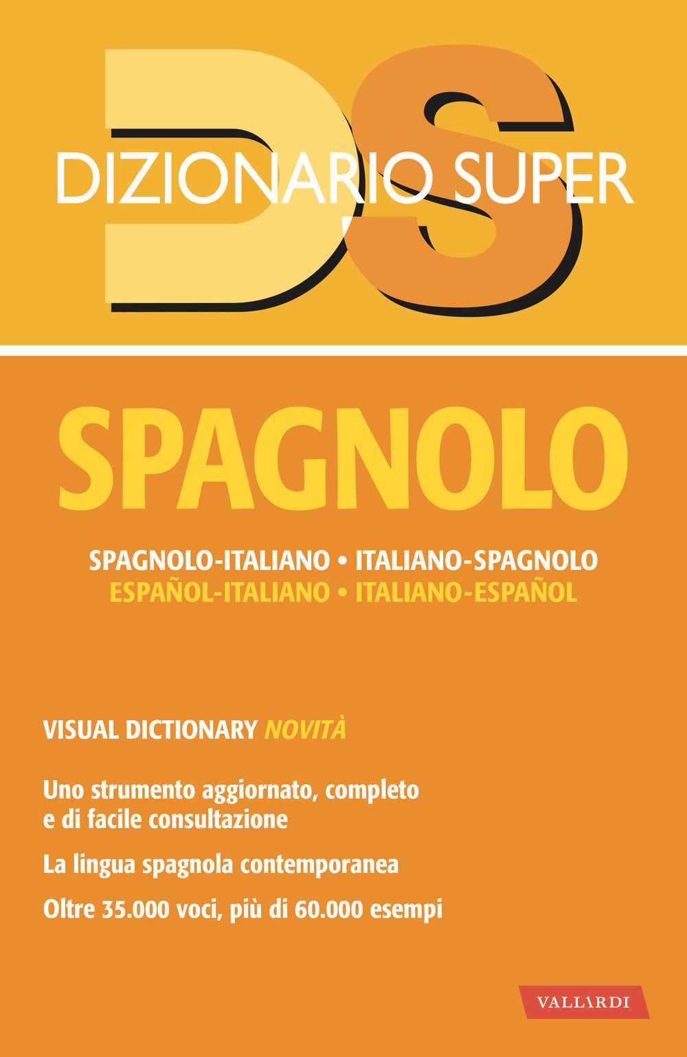 Dizionario spagnolo. Spagnolo-italiano, italiano-spagnolo.
