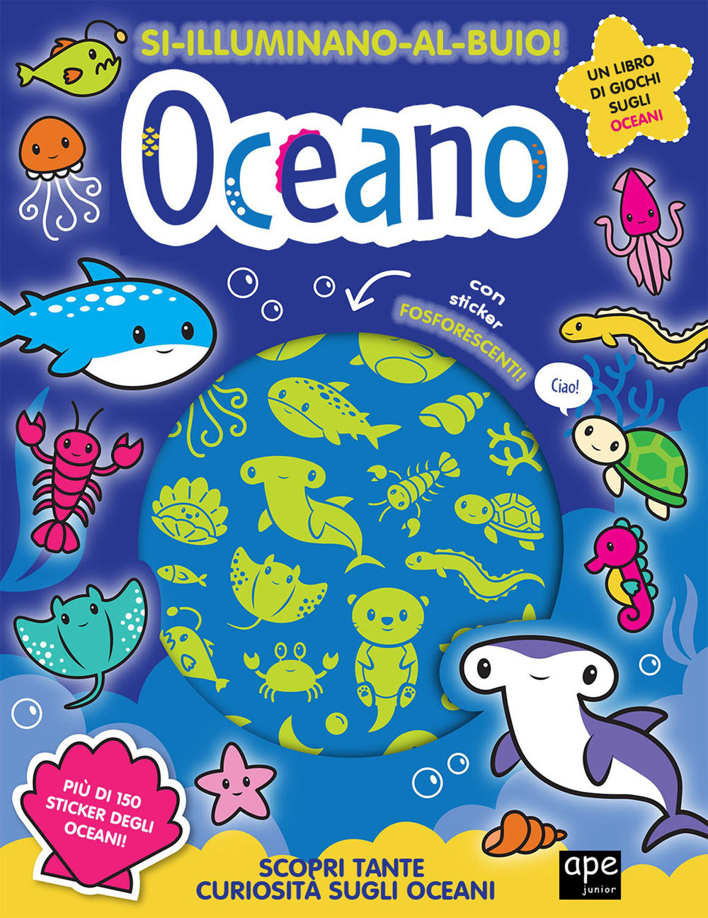 Oceano. Si illuminano al buio! Ediz. a colori