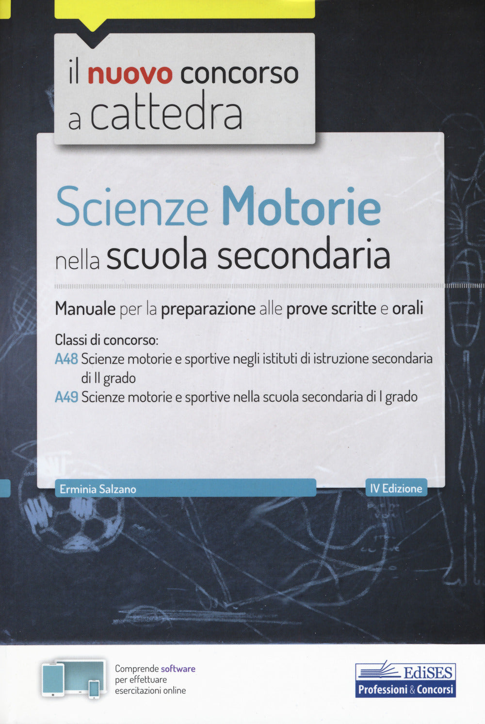 Scienze motorie nella scuola secondaria. Manuale per prove scritte e orali. Classi di concorso A48, A49. Con software di simulazione.