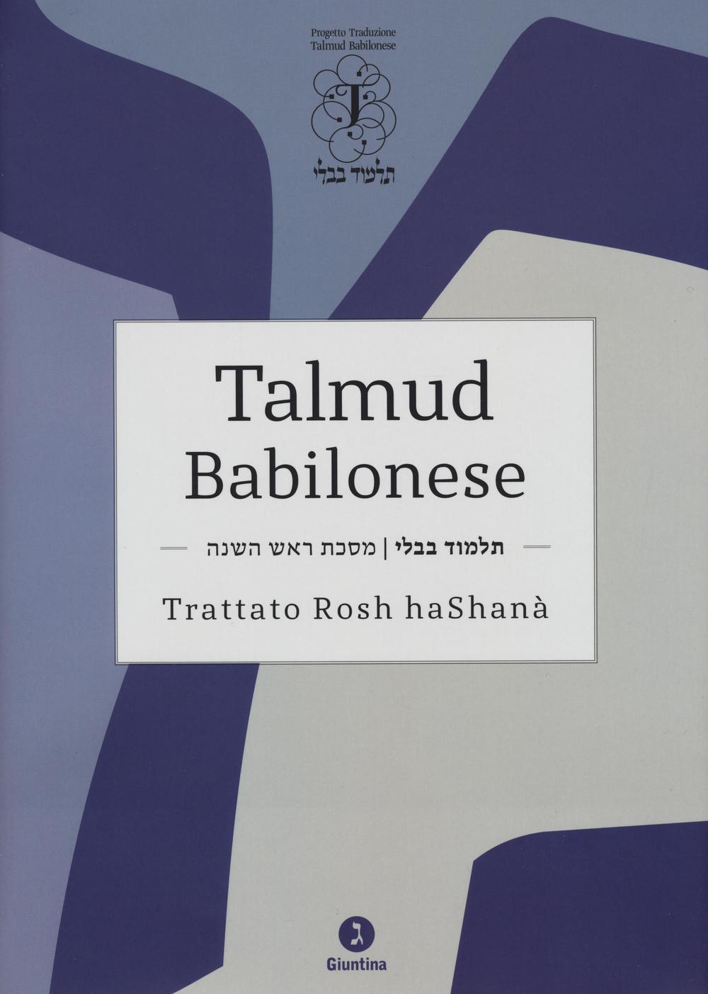 Talmud babilonese. Trattato Rosh haShanà. Testo ebraico a fronte.