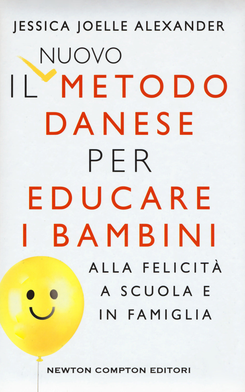 Il nuovo metodo danese per educare i bambini alla felicità a scuola e in famiglia.