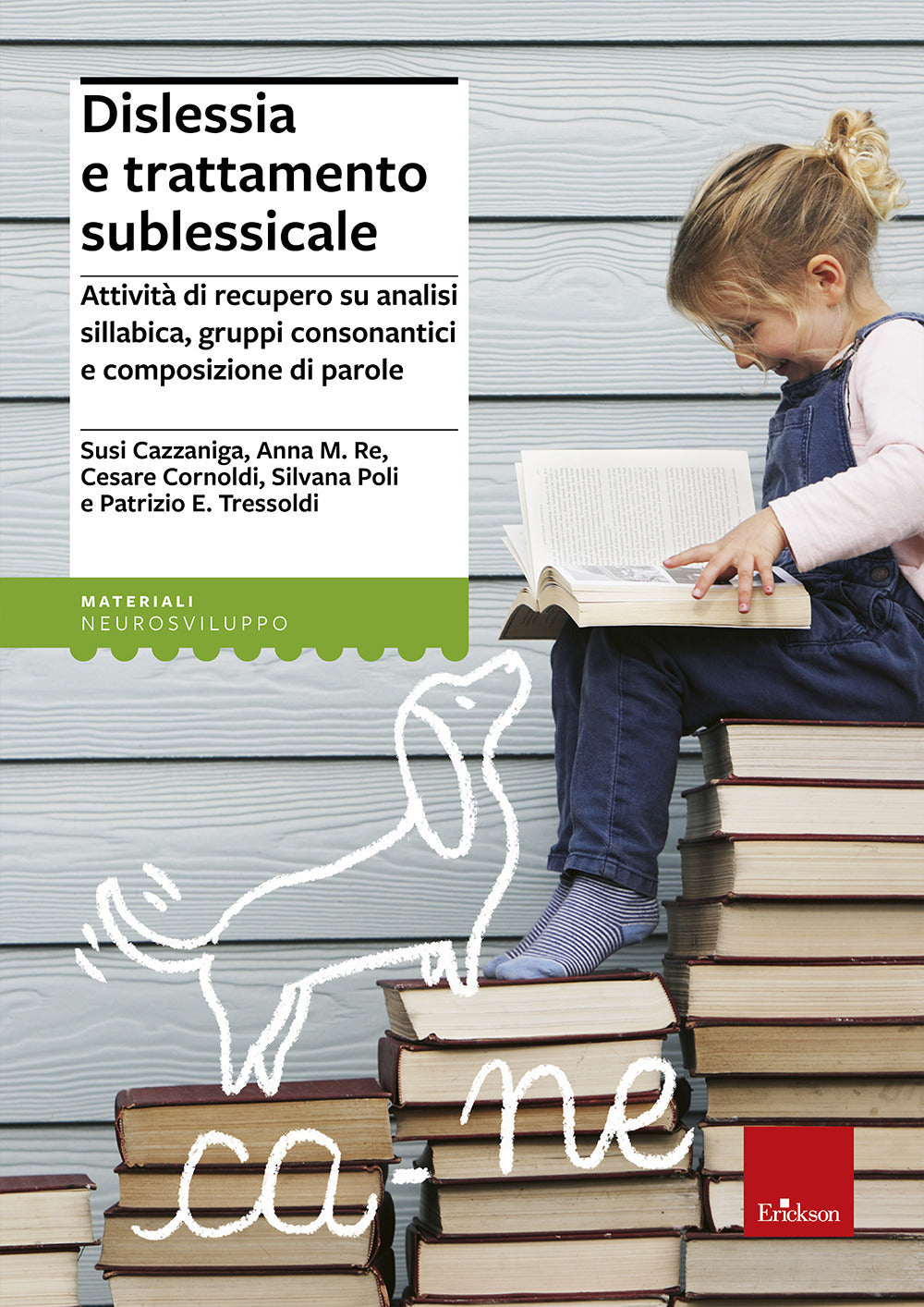 Dislessia e trattamento sublessicale. Attività di recupero su analisi sillabica, gruppi consonantici e composizione di parole.
