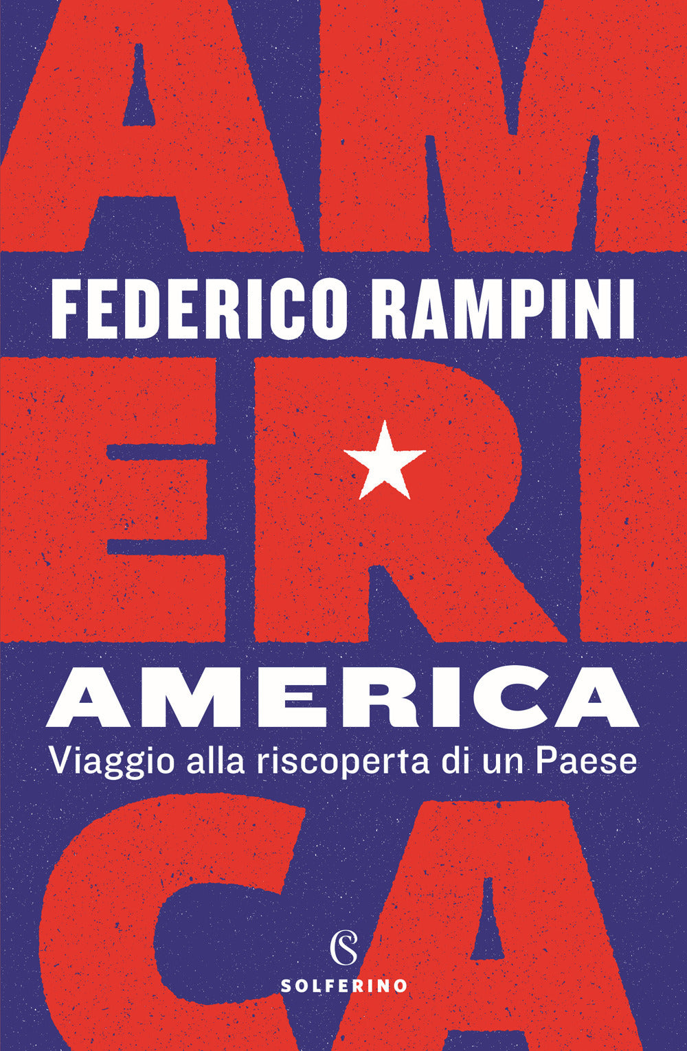 America. Viaggio alla riscoperta di un Paese.