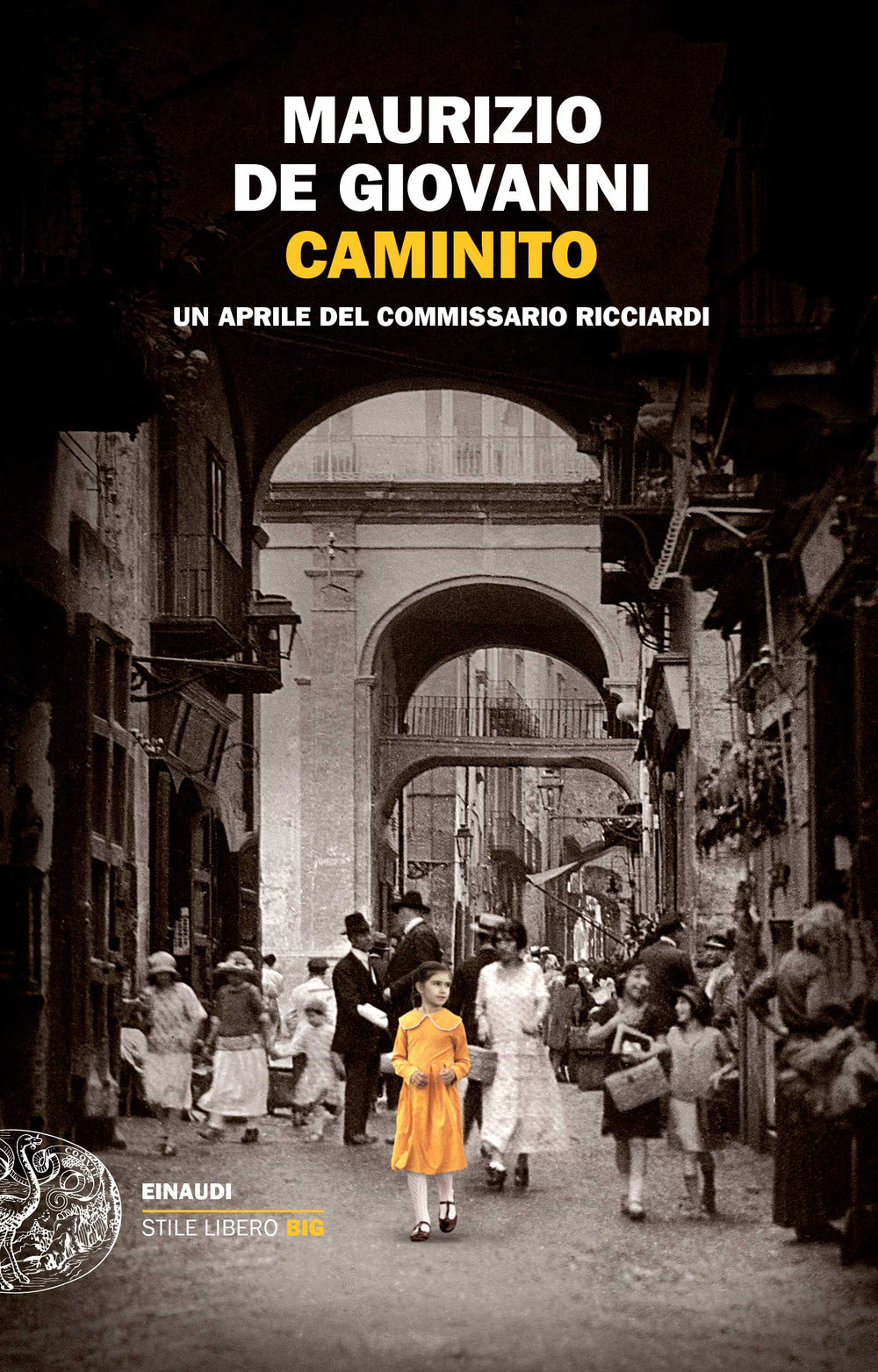 Caminito. Un aprile del commissario Ricciardi.