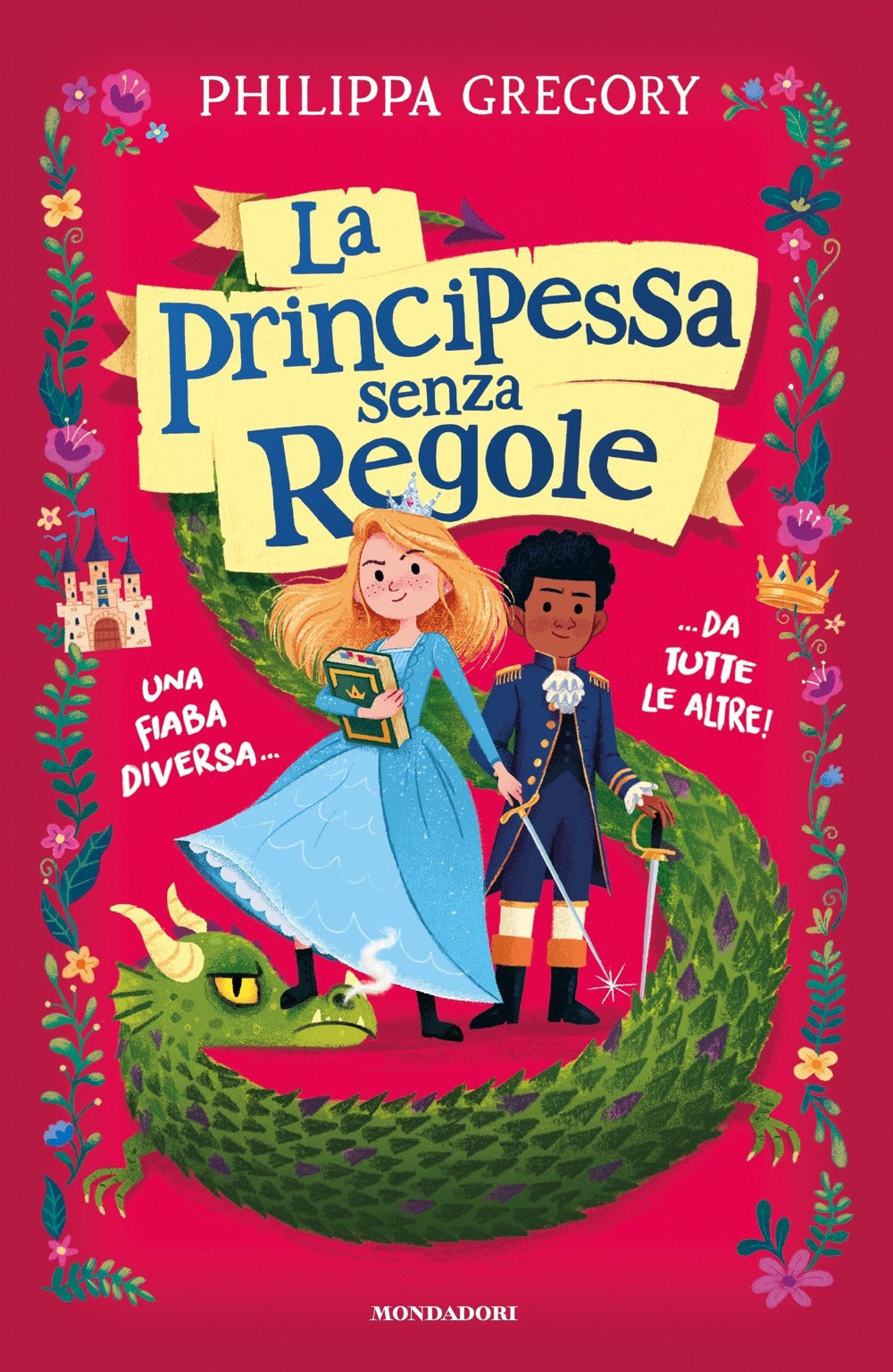 La principessa senza regole. Una fiaba diversa... da tutte le altre!.