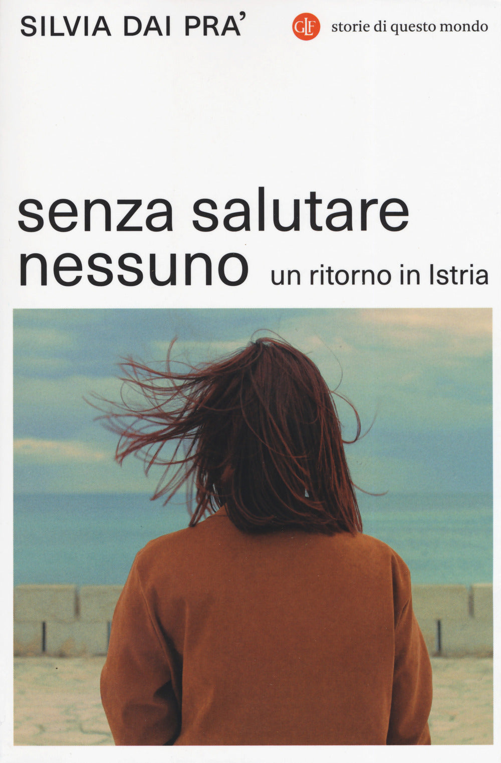 Senza salutare nessuno. Un ritorno in Istria.