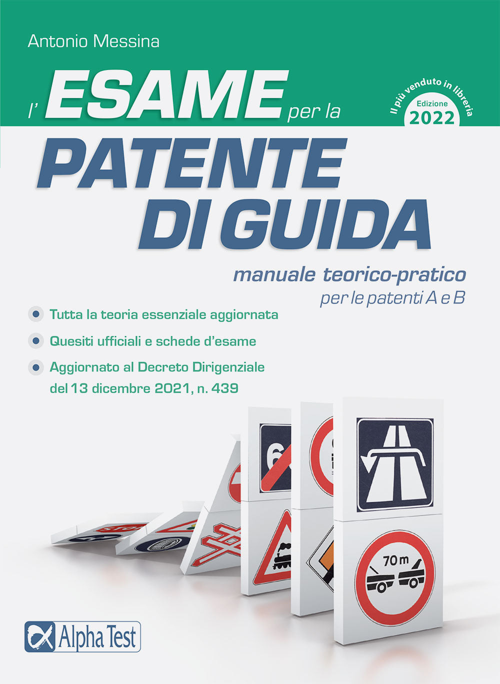 L'esame per la patente di guida. Manuale teorico-pratico per le patenti A e B.