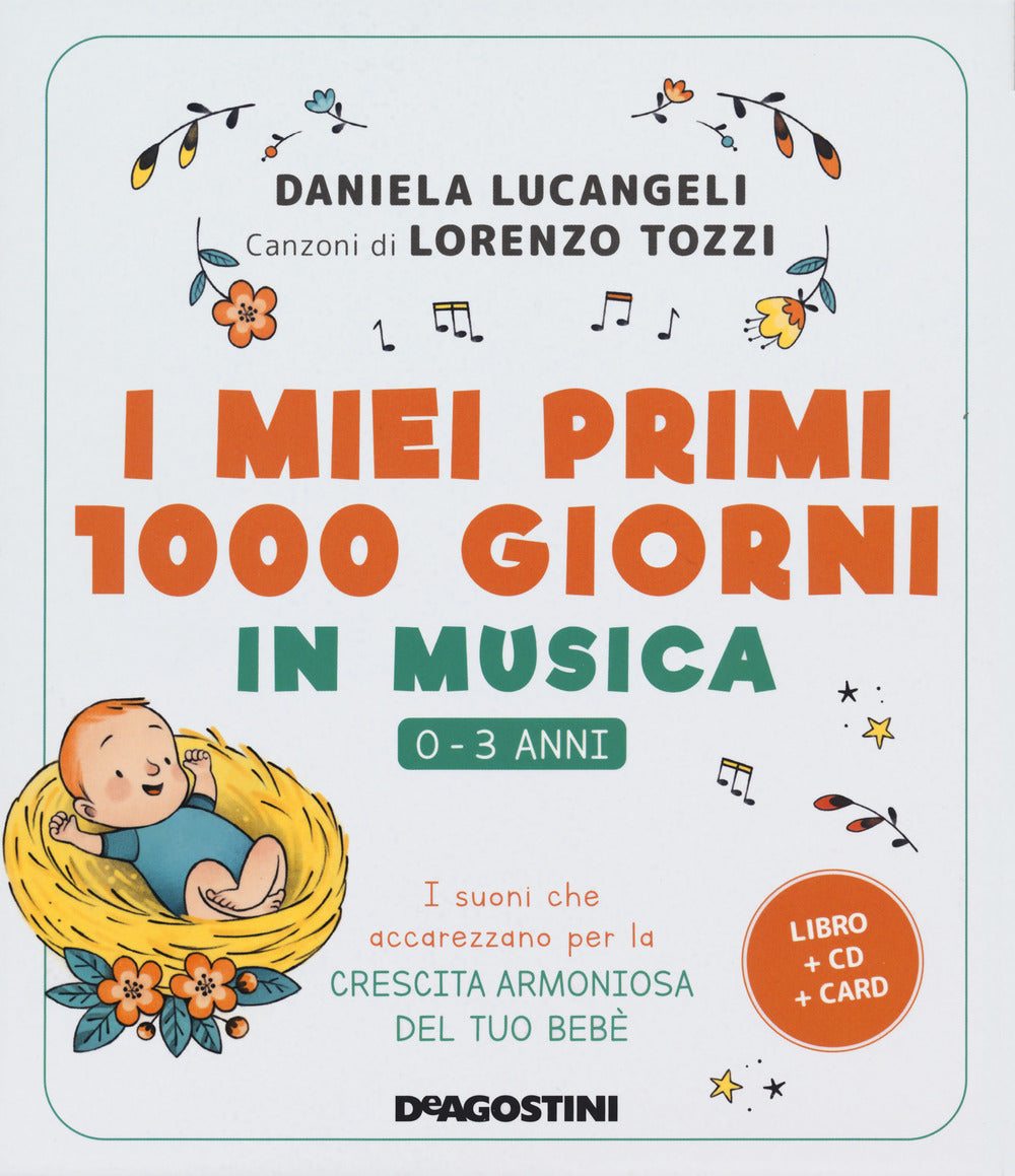 I miei primi 1000 giorni in musica. 0-3 anni. I suoni che accarezzano per la crescita armoniosa del tuo bebè. Con CD-Audio. Con Carte.