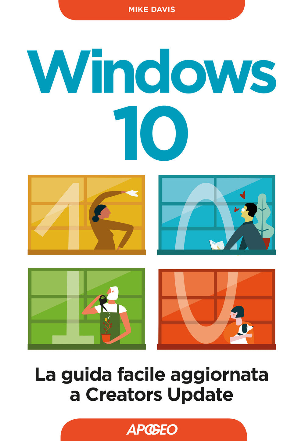 Windows 10. La guida facile aggiornata a Creators Update.