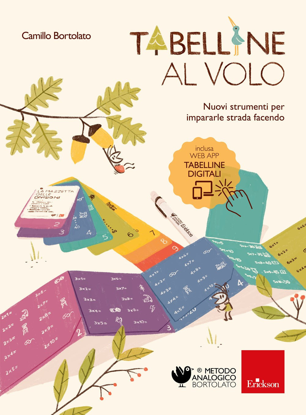 Tabelline al volo. Nuovi strumenti per impararle strada facendo. Con app. Con mazzetta delle divisioni. Con pennarello. Con striscia delle tabelline.