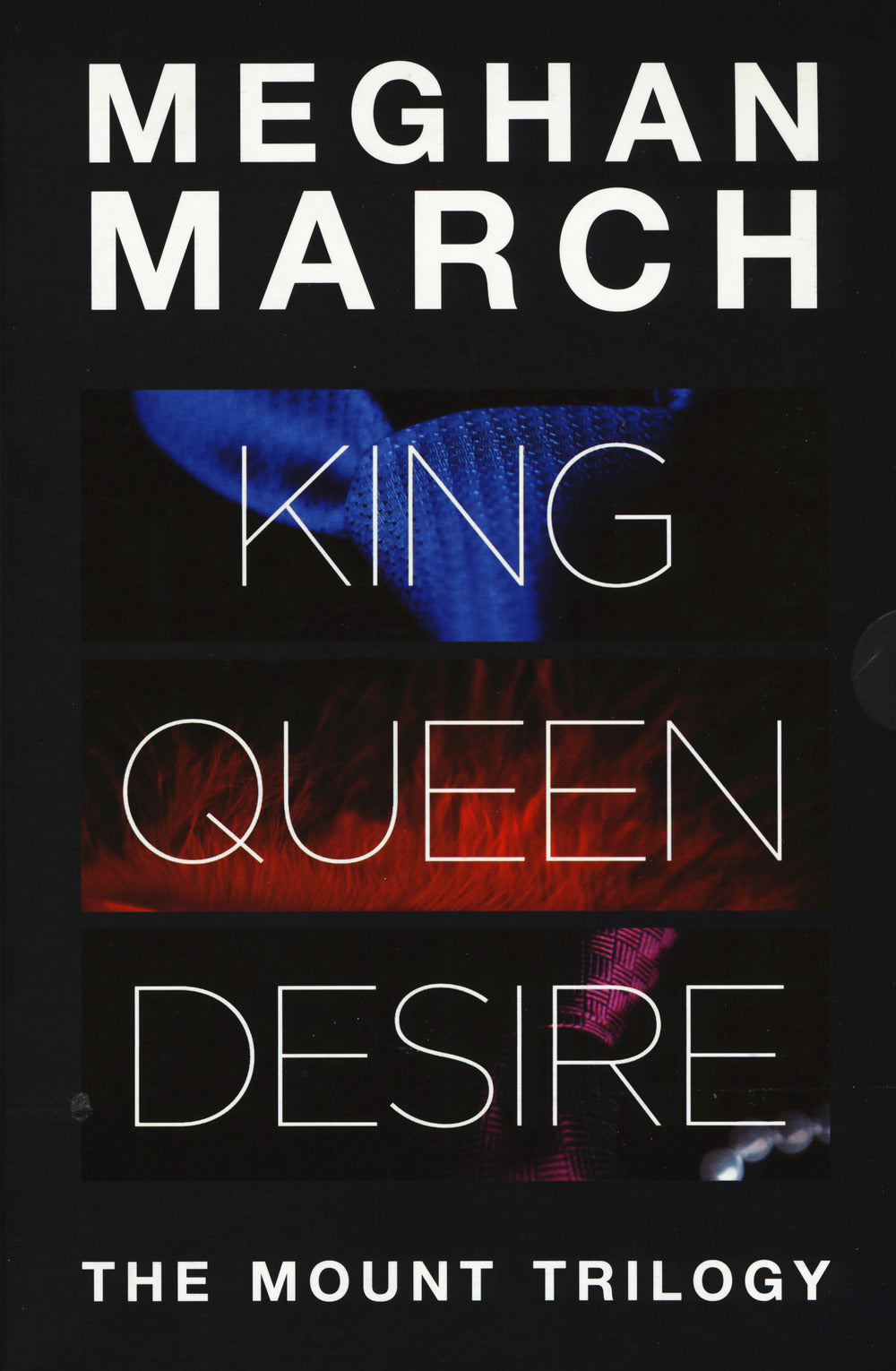 The Mount trilogy: King. Un re senza regole-Queen. La regina indomabile-Desire. L'impero del desiderio.