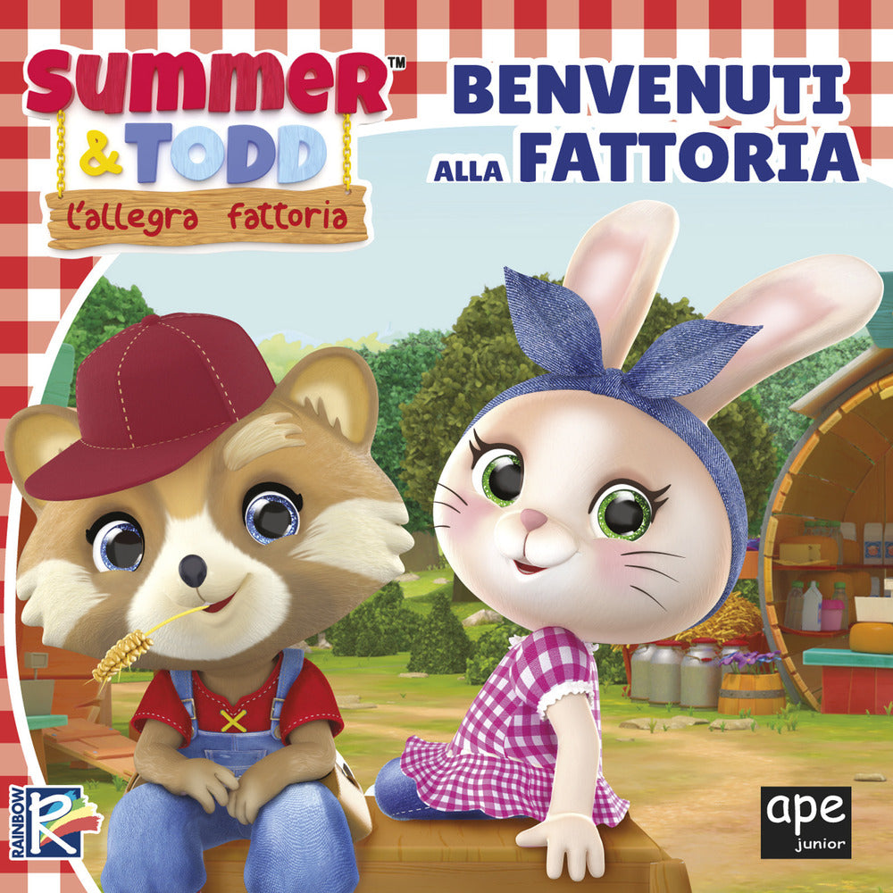 Summer e Todd. L'allegra fattoria. Benvenuti in fattoria. Ediz. a colori.
