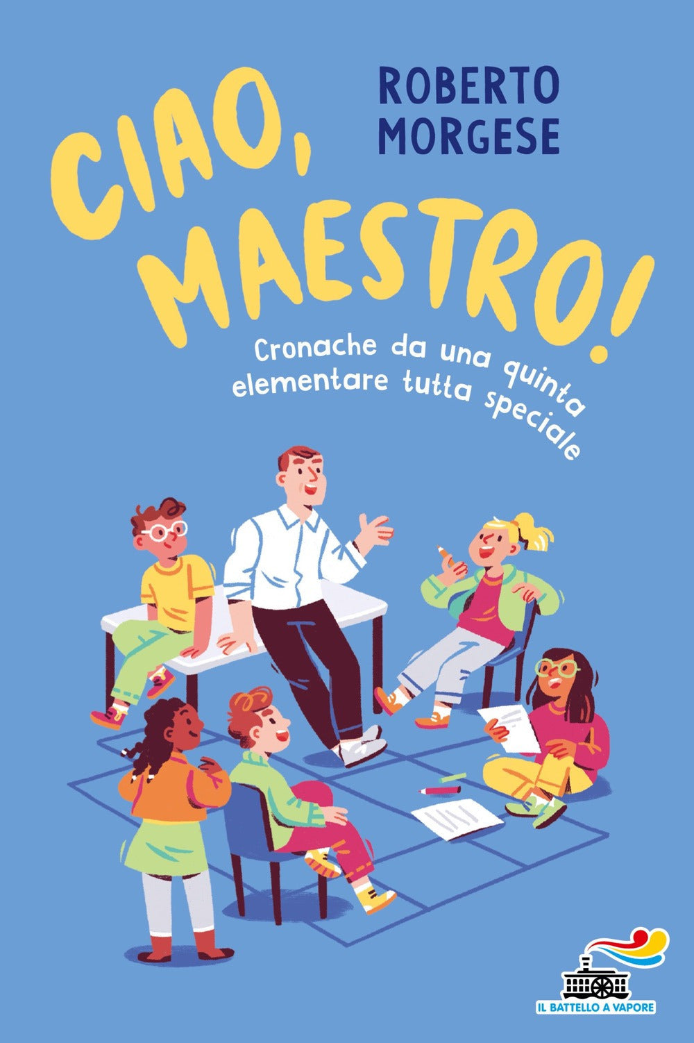Ciao, Maestro! Cronache da una quinta elementare tutta speciale.