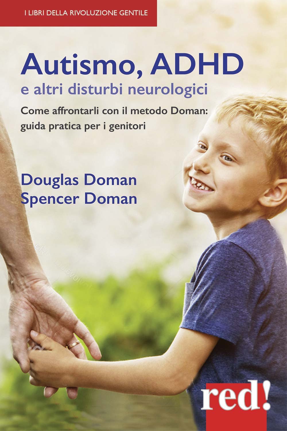 Autismo, ADHD e altri disturbi neurologici. Come affrontarli con il metodo Doman: guida pratica per genitori.