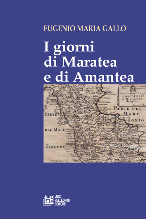 I giorni di Maratea e di Amantea.