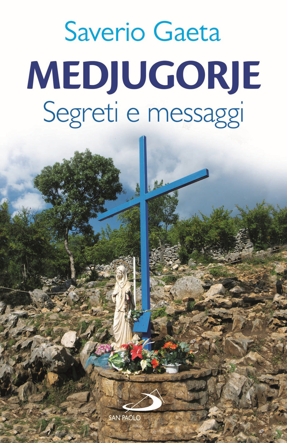 Medjugorje. Segreti e messaggi.