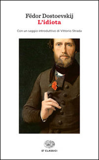 L'idiota.