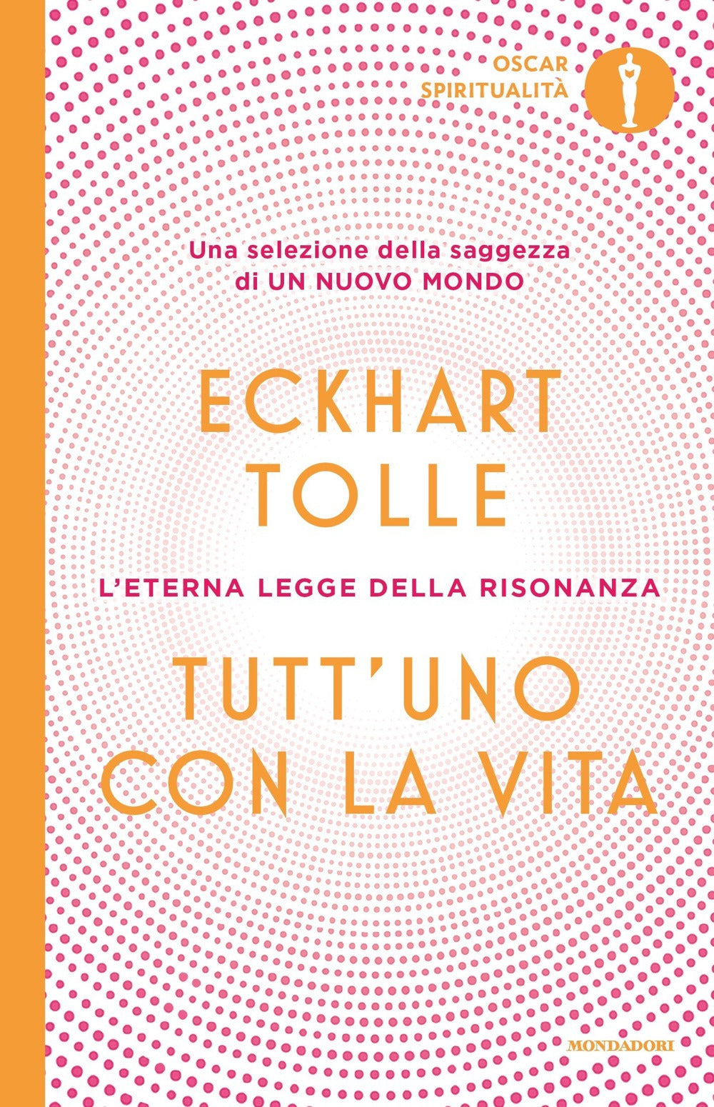 Tutt'uno con la vita. L'eterna legge della risonanza.