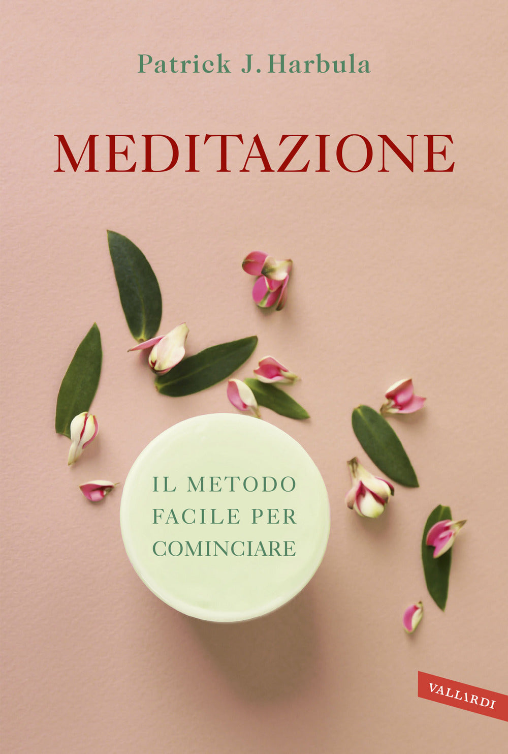 Meditazione. Il metodo facile per cominciare.