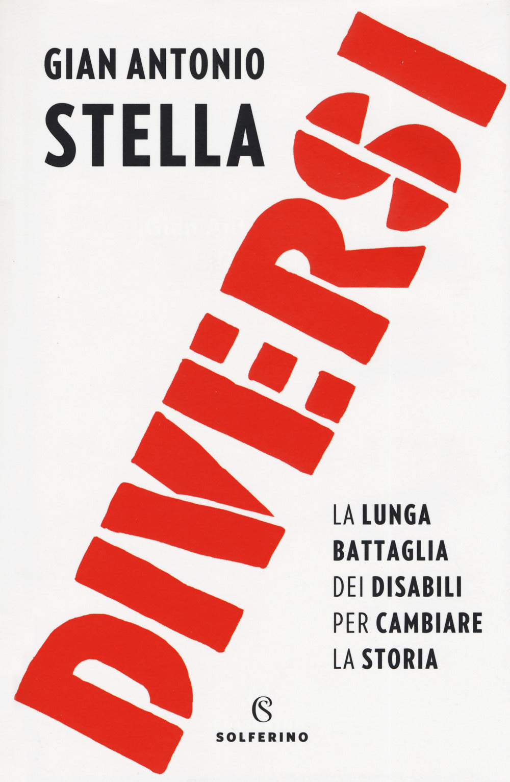 Diversi. La lunga battaglia dei disabili per cambiare la storia.