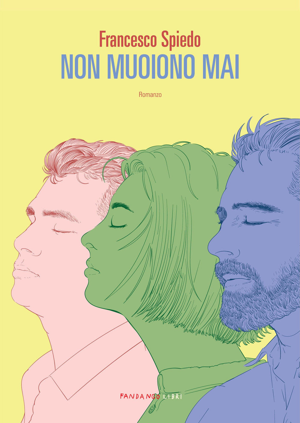 Non muoiono mai.