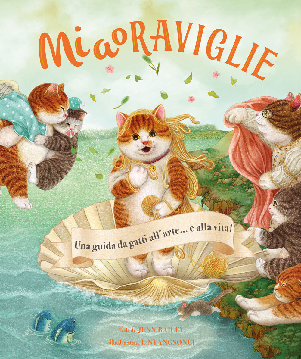 MiaoRaviglie. Una guida da gatti all'arte... e alla vita! Ediz. a colori.