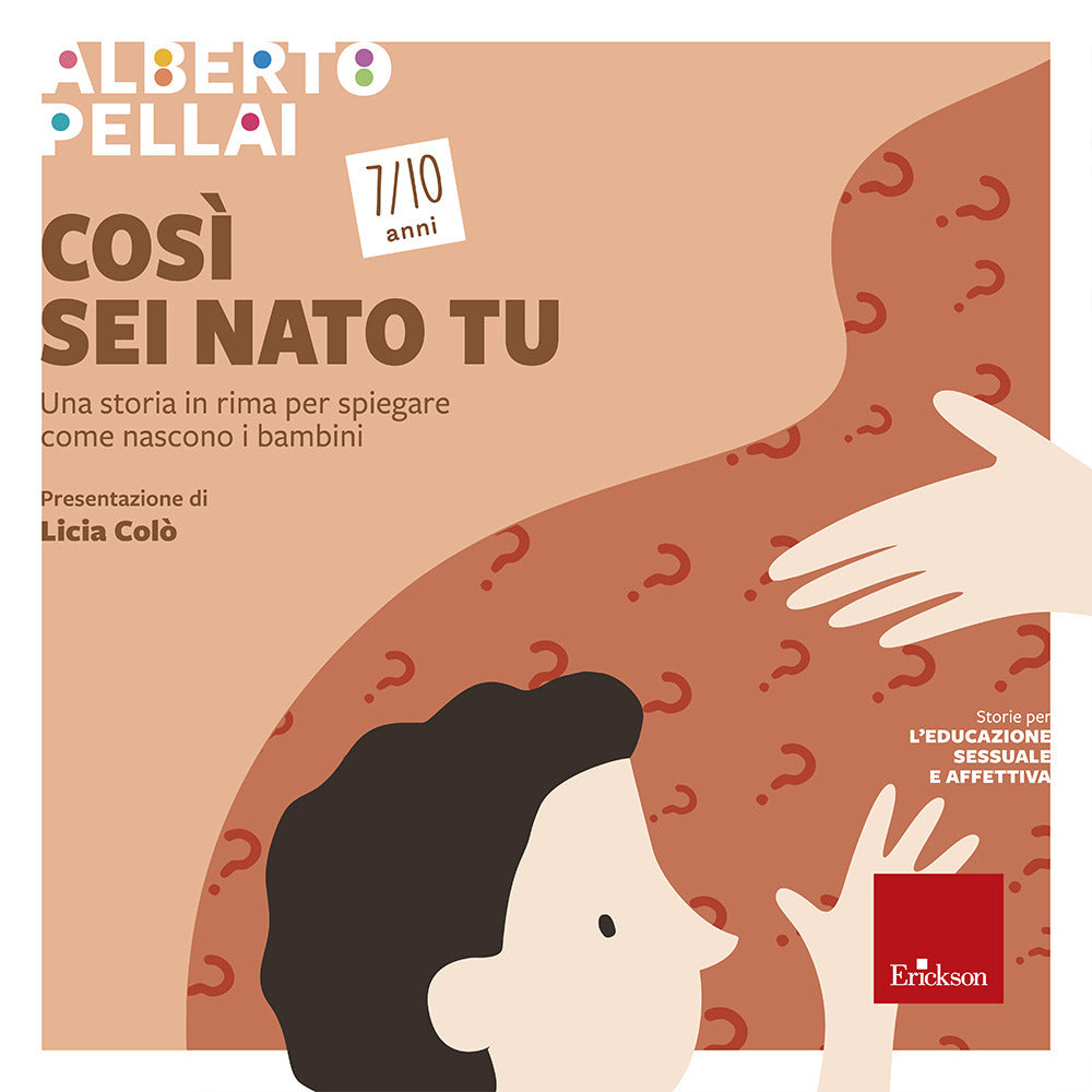Così sei nato tu 7-10 anni. Una storia in rima per spiegare come nascono i bambini.