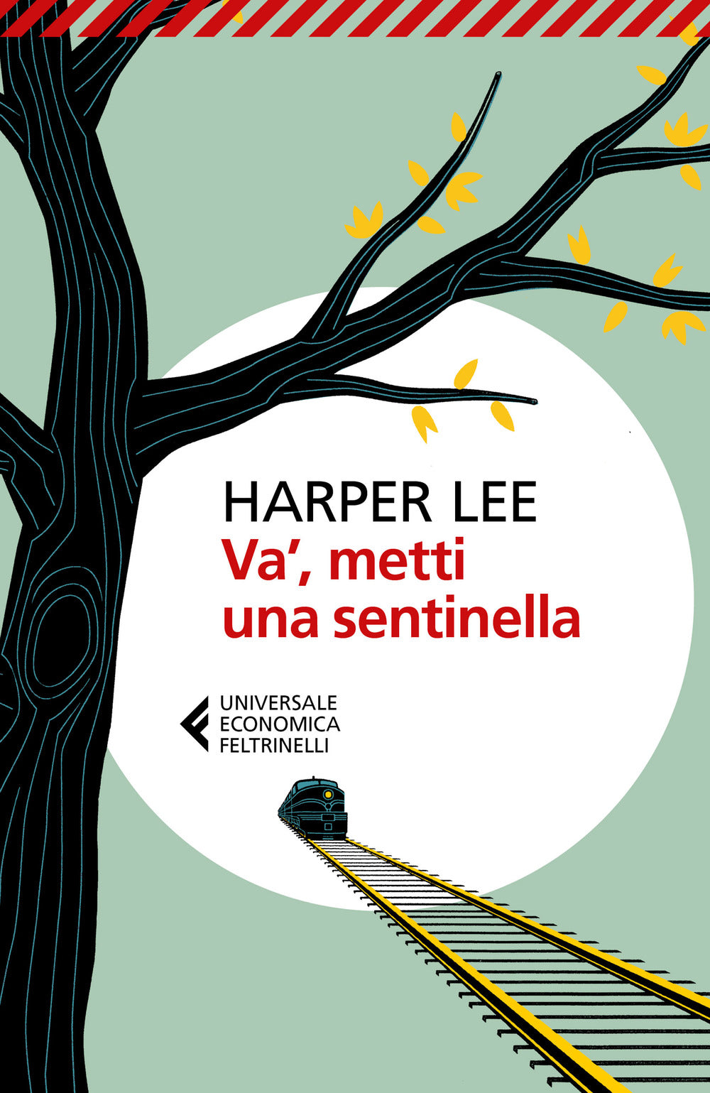 Va', metti una sentinella.