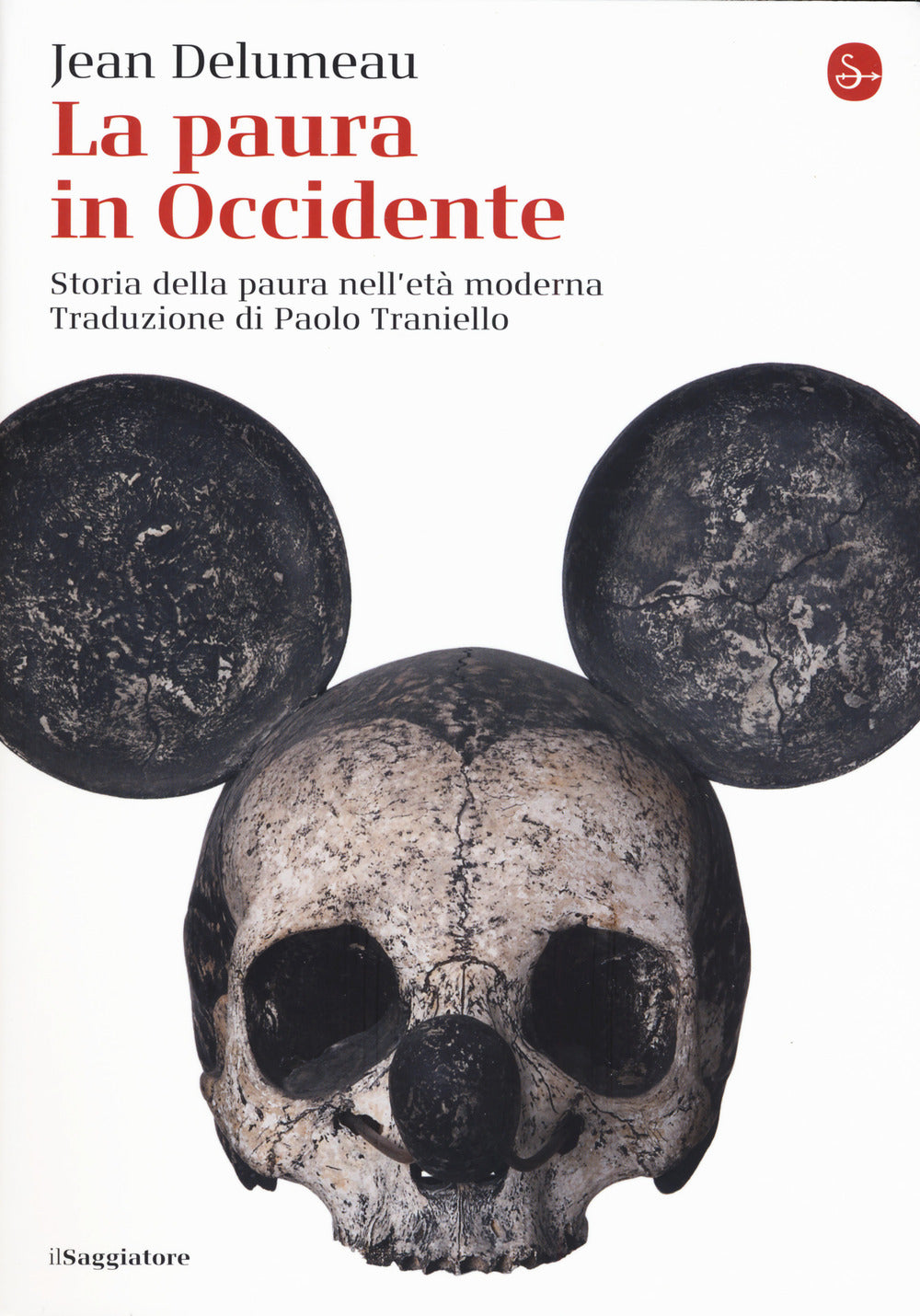 La paura in Occidente. Storia della paura nell'età moderna.