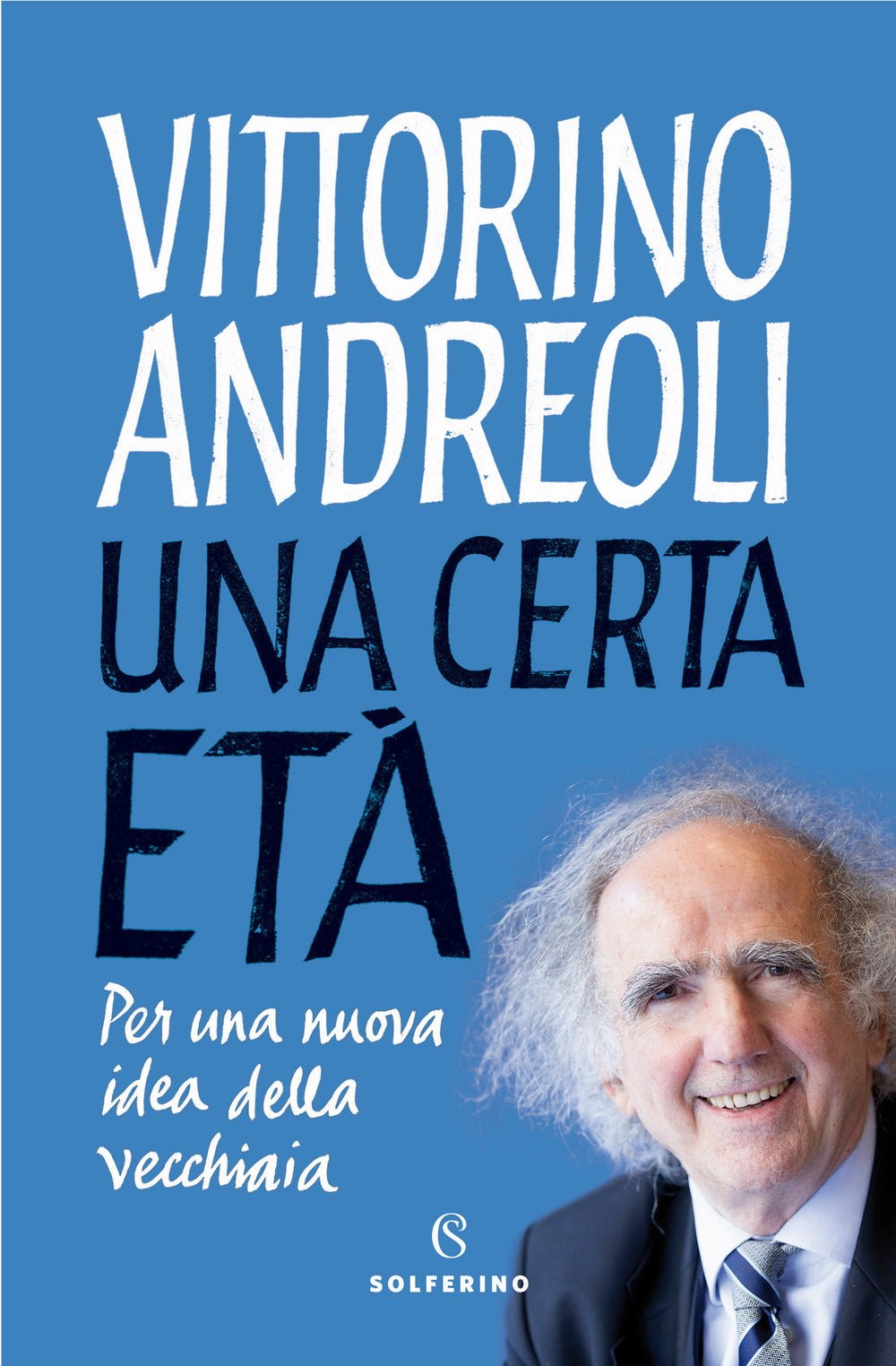 Una certa età. Per una nuova idea della vecchiaia.