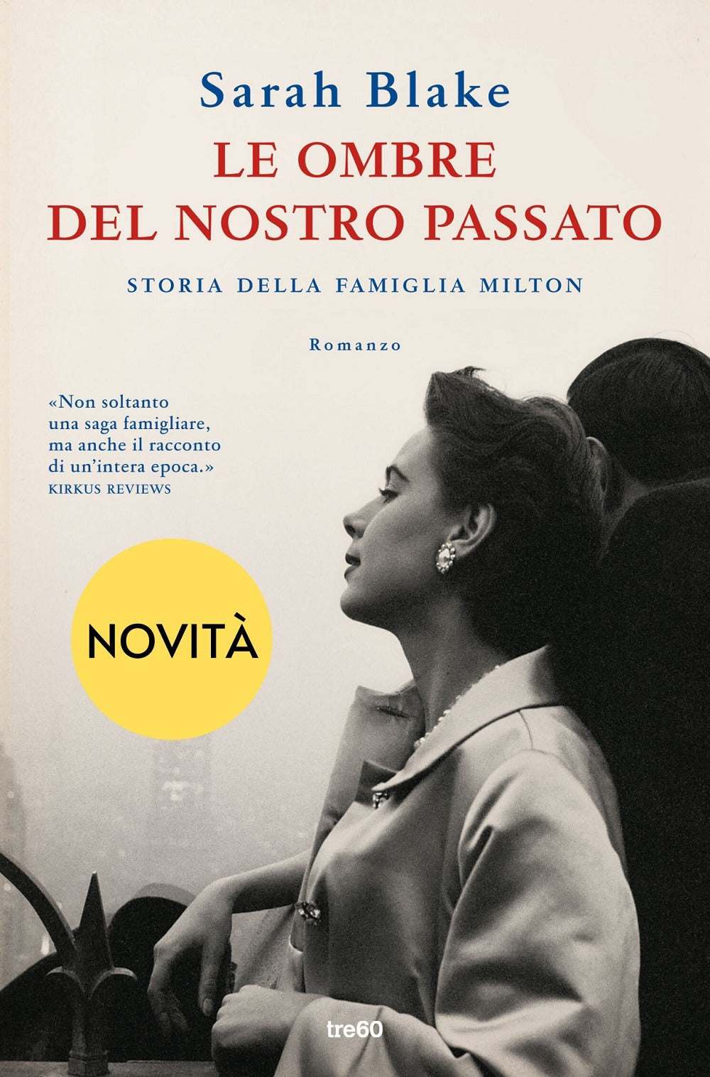 Le ombre del nostro passato. Storia della famiglia Milton.