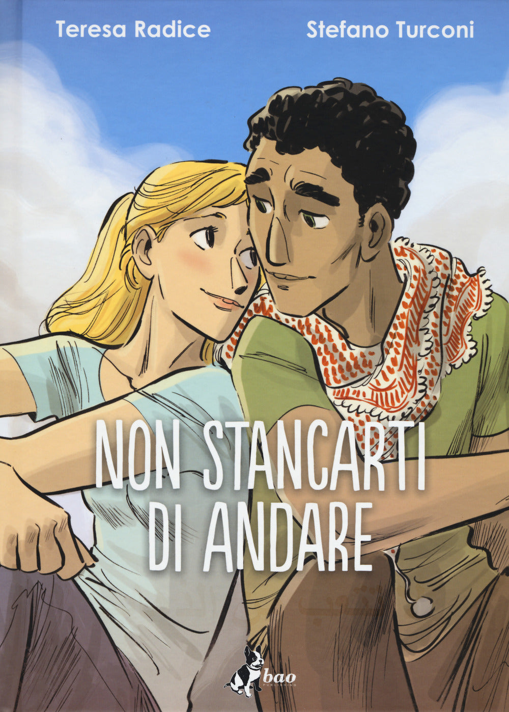 Non stancarti di andare.