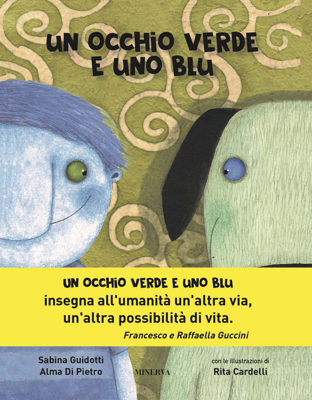 Un occhio verde e uno blu.