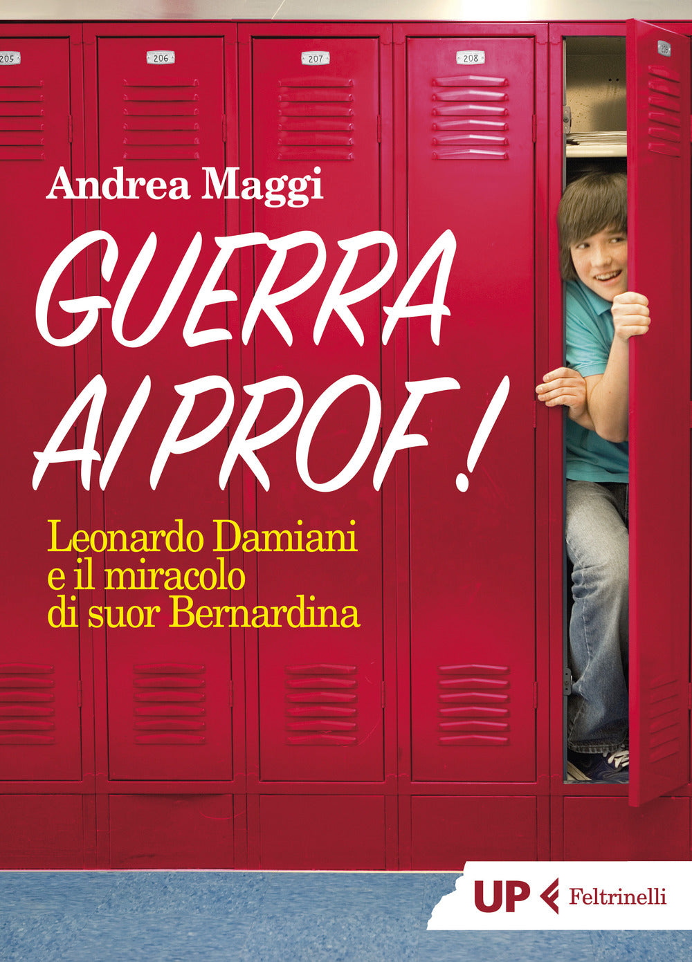 Guerra ai prof! Leonardo Damiani e il miracolo di suor Bernardina.