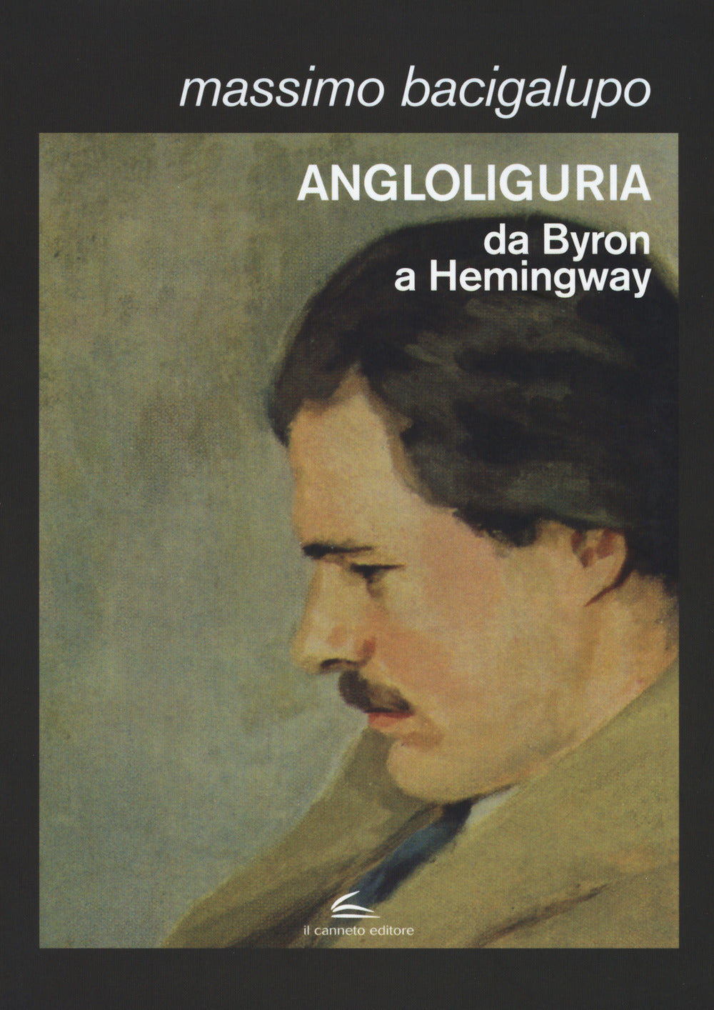 Angloliguria. Da Byron a Hemingway.