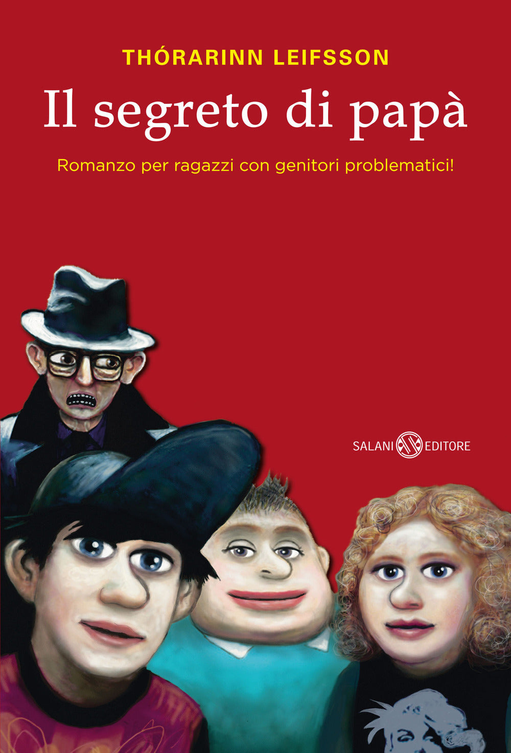 Il segreto di papà. Romanzo per ragazzi con genitori problematici!.